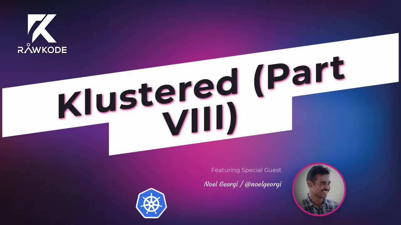 Klustered (Part VIII)