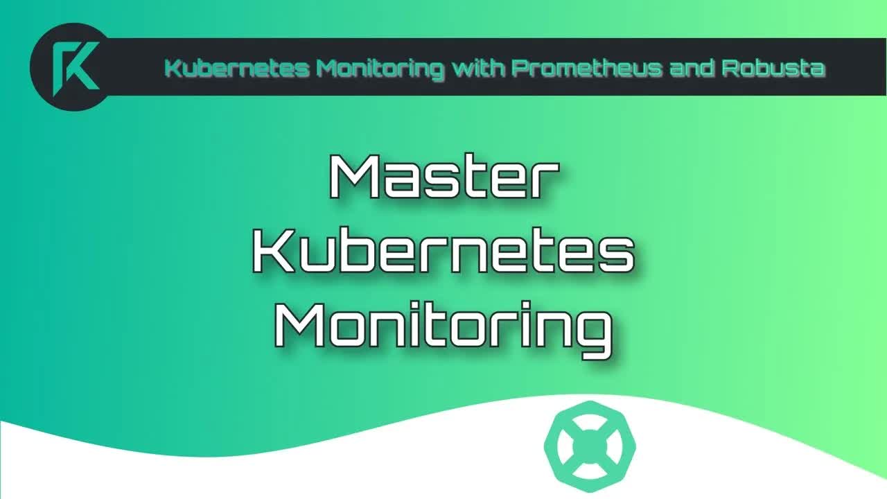 Monitoring Kubernetes with Prometheus & Robusta