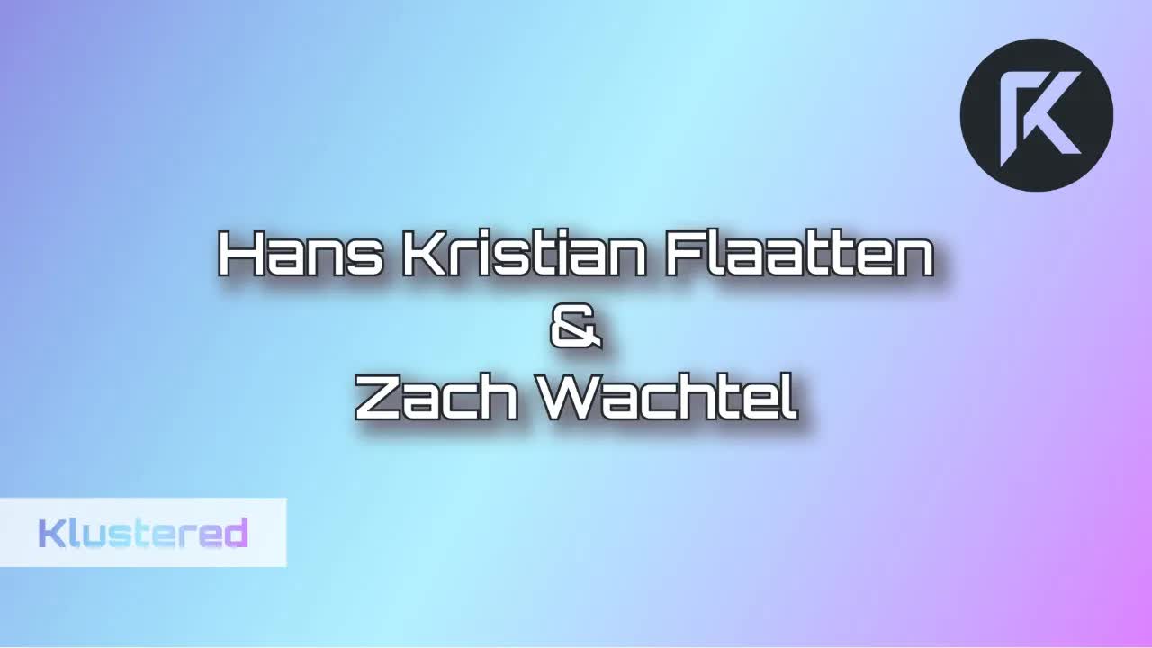Hans Kristian Flaatten & Zach Wachtel