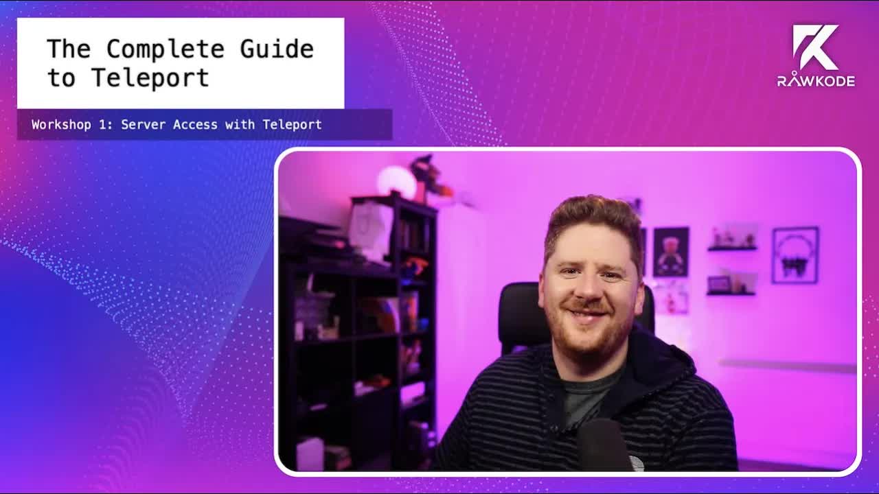 Part 4. Workshop - Server Access with Teleport