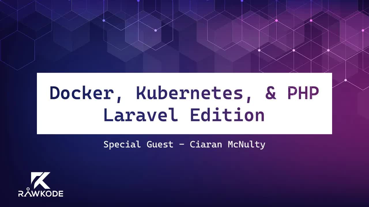 Docker, Kubernetes, and PHP: Laravel Edition