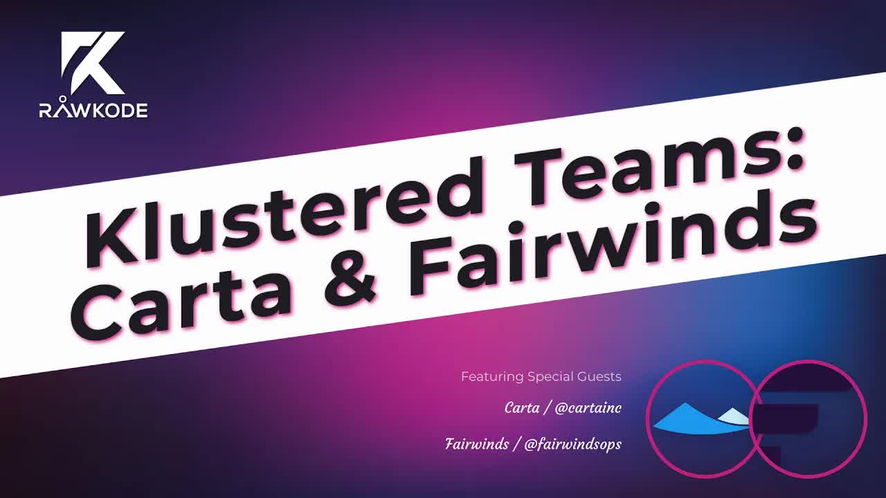 Klustered Teams: Carta & Fairwinds