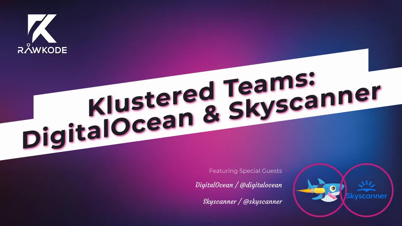 Klustered Teams: DigitalOcean & Skyscanner