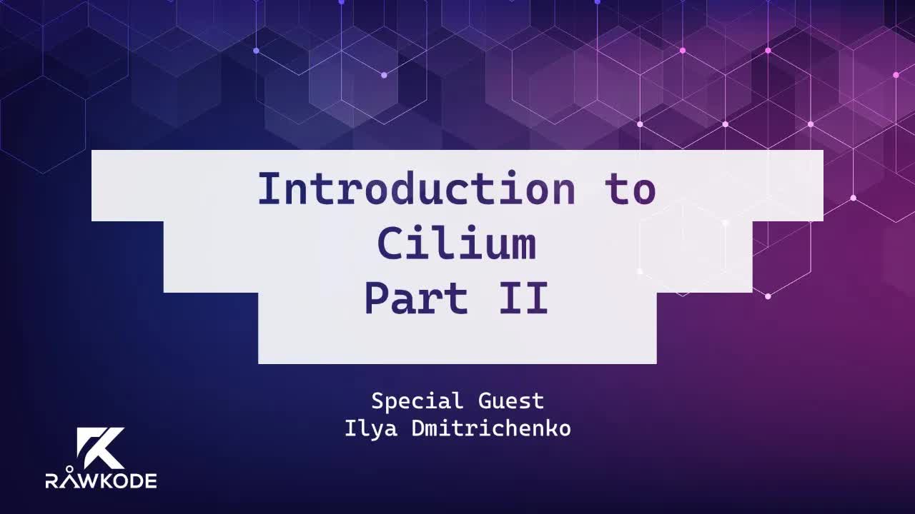 Introduction to Cilium (Part II)
