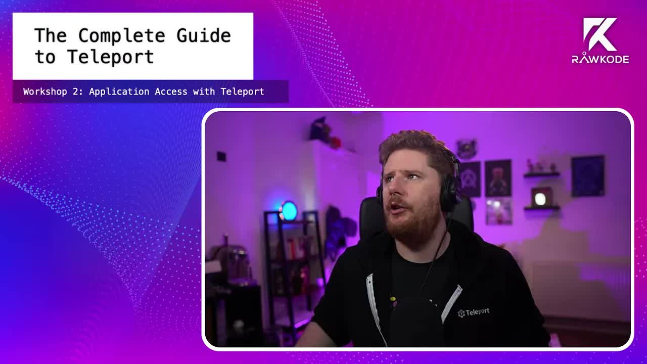 Part 6. Workshop - Application Access with Teleport