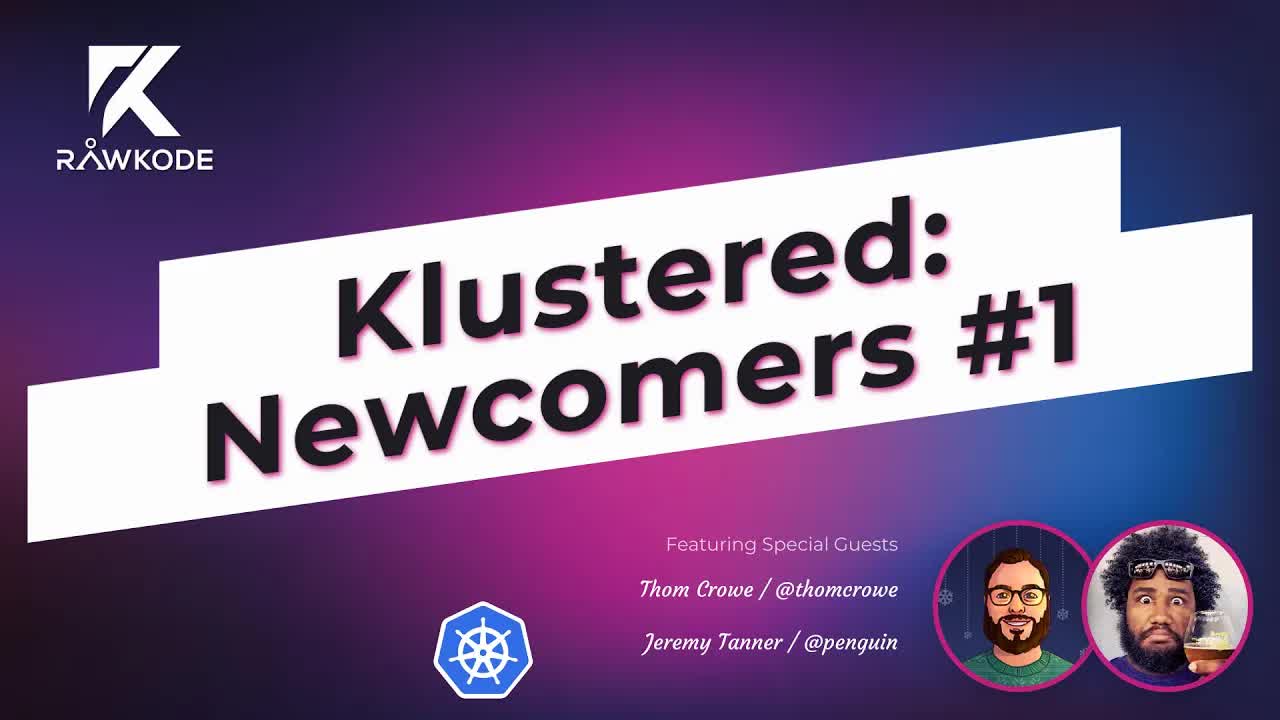 Klustered: Newcomers #1