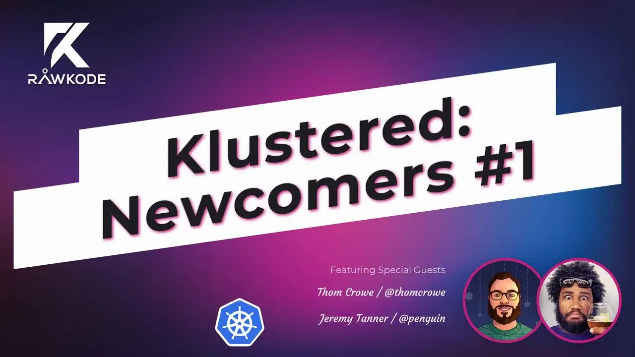 Klustered: Newcomers #1