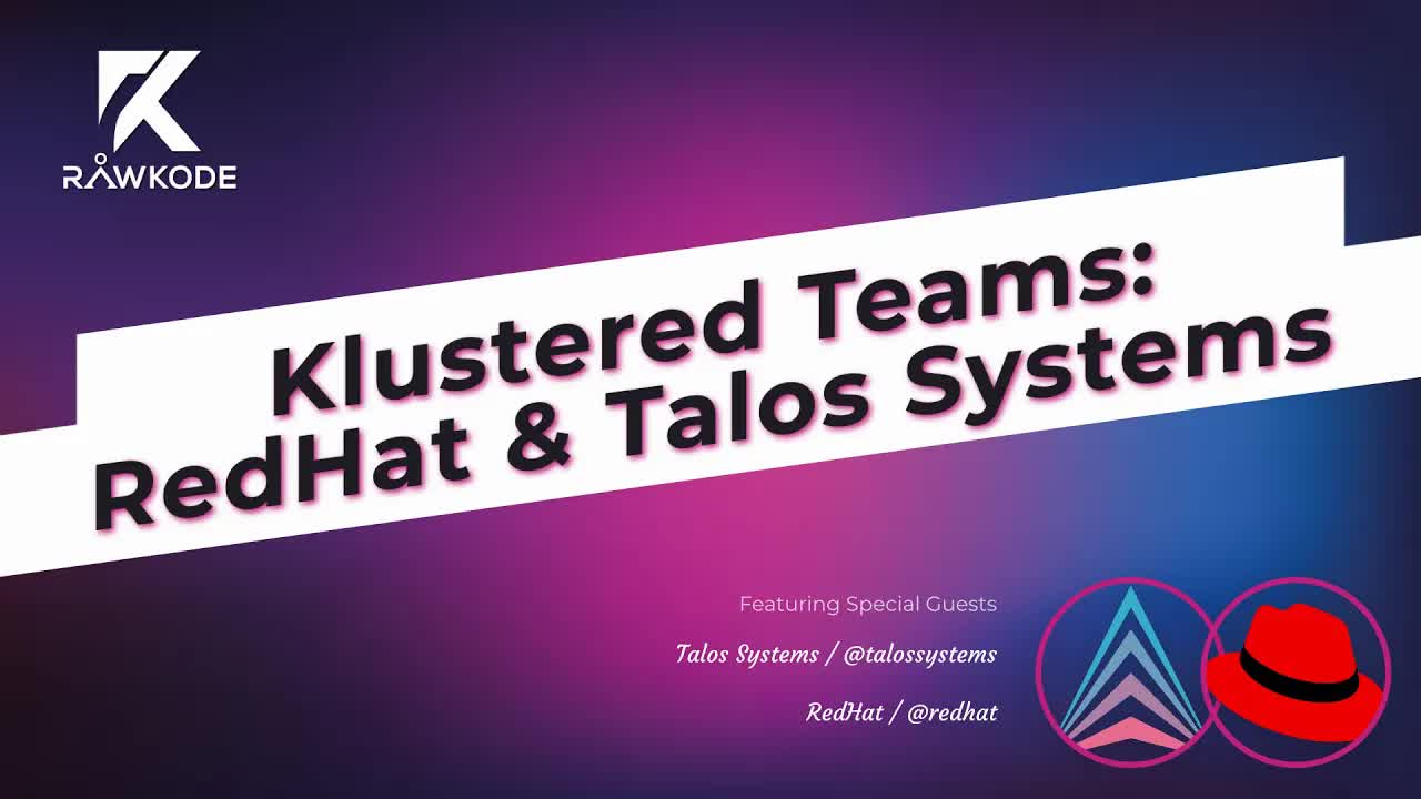 Klustered Teams: RedHat & Talos Systems