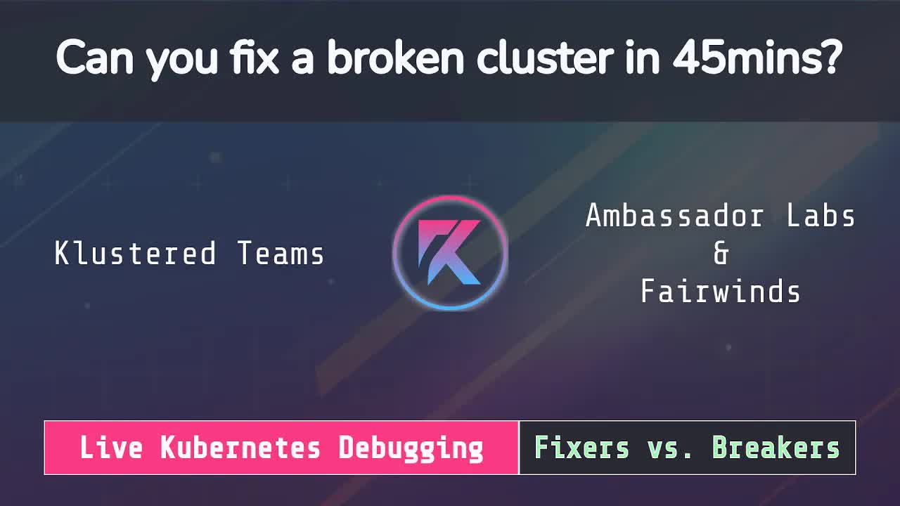 Klustered Teams - Ambassador Labs & Fairwinds