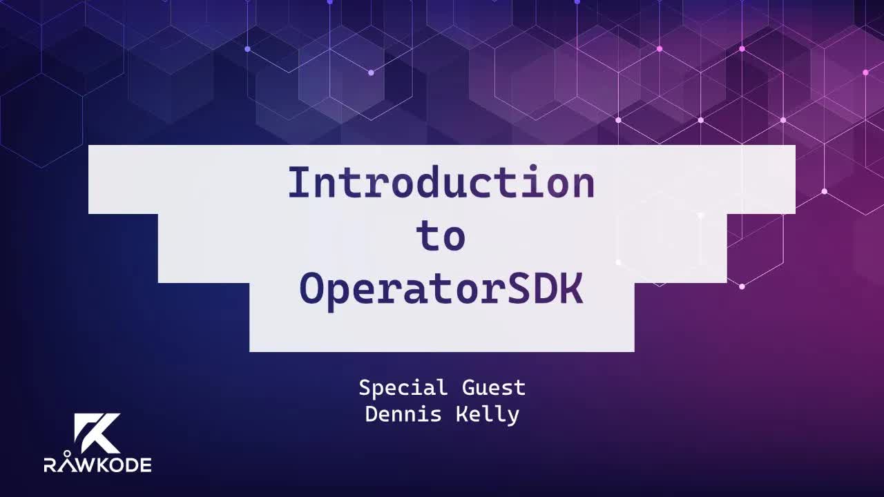 Introduction to the OperatorSDK