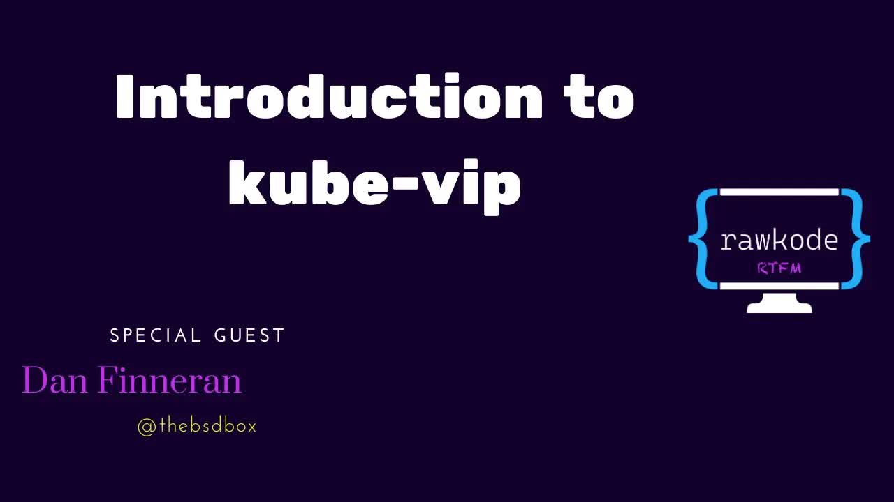 Introduction to kube-vip: Bare Metal Load Balancing (RTFM with Rawkode)
