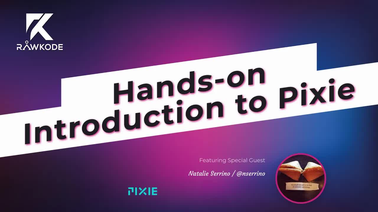 Hands-on Introduction to Pixie