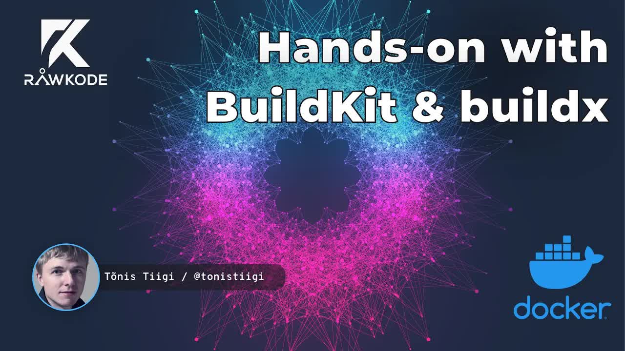 Hands-on with BuildKit & buildx